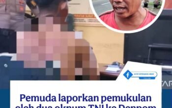 Diduga Dikeroyok Dua Oknum TNI, Pemuda di Aceh Barat Lapor ke Denpom Meulaboh