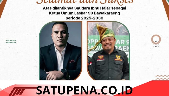 Garda Timur Indonesia Ucapkan Selamat atas Pelantikan Ibnu Hajar sebagai Ketua Umum Laskar 99 Bawakaraeng